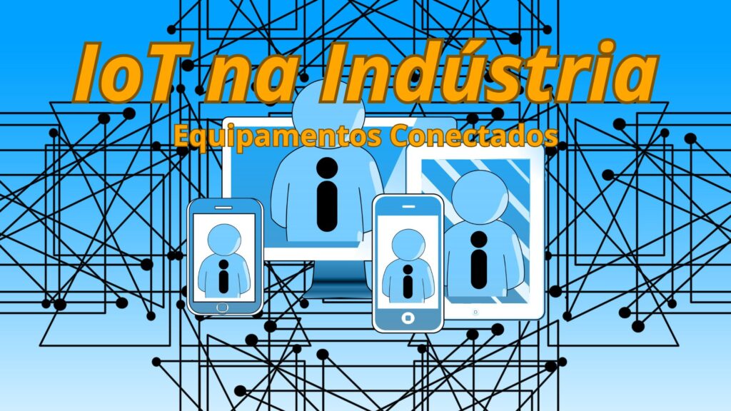 iot na industria equipamentos conectados blog banner